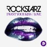 I Want Your Kiss / Love