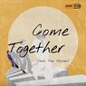 Come Together (feat. Trev Handsome)