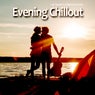 Evening Chillout (Lush Sounds For Etheral Moments)