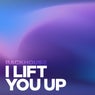 I Lift You Up