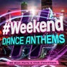 #Weekend Dance Anthems - 40 Best Party & Club Floorfillers