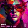 My Focus Is You