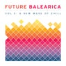 Future Balearica Volume 2 - A New Wave Of Chill