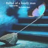 Ballad of a Lonely Man
