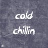 Cold Chillin'