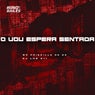 O Vou Espera Sentada