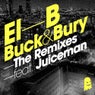 Buck & Bury The Remixes