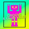 Groove & Club Vibes