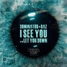 I See You / Let You Down