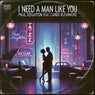 I Need A Man Like You