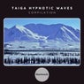 Taiga Hypnotic Waves