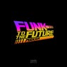 Funk To The Future (Extended Mix)