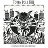 Totem Pole BBQ - Compiled by DO SHOCK BOOZE