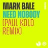 Need Nobody (Paul Kold Remix)