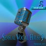 Sensual Vocal House #9