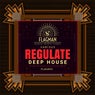 Regulate Deep House
