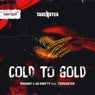 Cold To Gold