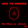 Use To Worry