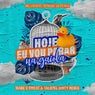 Hoje Eu Vou Parar na Gaiola (feat. Rennan da Penha) [Extended]