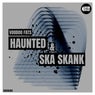 Haunted & Ska Skank