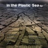 In The Plastic Sea Ep