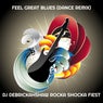 Feel Great Blues (Dance Remix)