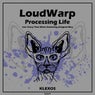 Processing life