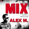 In the Mix With: Alex M.
