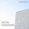 Hotel Sunshine Nacht / Hotel Sunshine Tag