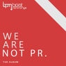 We Are Not Pr