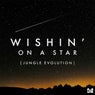 Wishin' On A Star (Jungle Evolution)