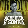 Acredita e Sonha