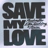 Save My Love (Extended)