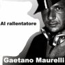 Gaetano Maurelli Al Rallentatore