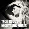Tech House Night Club Music