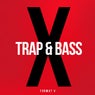Trap & Bass X