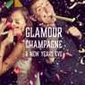 Glamour, Champagne & New Years Eve