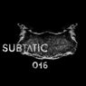 Subtatic 016