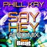 SAY HEY (Afro Mix)