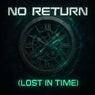 No Return (Lost in Time)