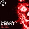 Alias A.K.A. & MiSinki - Be Free / Cautious