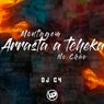 Montagem - Arrasta a Tcheca no Chão