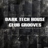 Dark Tech House Club Grooves the Ultimate Warehouse Collection