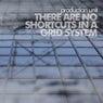 There Are No Shortcuts in a Grid System