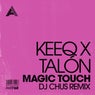 Magic Touch (DJ Chus Remix) - Extended Mix