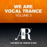 We Are Vocal Trance Vol 3 - The Best Of Adrian & Raz