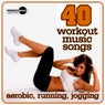40 Workout Music Songs (Aerobic, Running, Jogging)