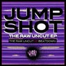The Raw Uncut EP