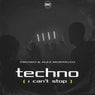 Techno (I Can't Stop)