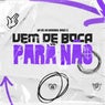 Vem de Boca Vs para Nao
